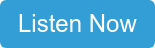 Listen Now